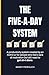 The Five-A-Day System: A pr...