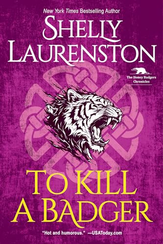 To Kill a Badger (Honey Badger Chronicles, #6)
