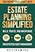 Estate Planning Simplified:...