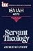 Isaiah 40-55: Servant Theol...