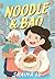 Noodle & Bao: A Graphic Novel