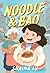 Noodle & Bao: A Graphic Novel