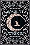Ancient Wisdom (Witch Wisdom #2)