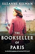 The Bookseller of Paris: An absolutely gripping and emotional WW2 novel (The Paris Sisters Book 2)