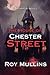 The House on Chester Street by Roy Mullins