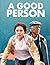 A Good Person: The Screenplay