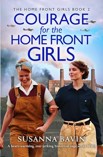 Courage for the Home Front Girls (The Home Front Girls #2)