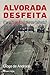 Alvorada Desfeita (Portuguese Edition)