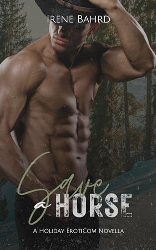 Save a Horse: A Sharing is Caring MFM Holiday ErotiCom (Holiday ErotiComs Book 5)