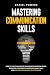 MASTERING COMMUNICATION SKI...
