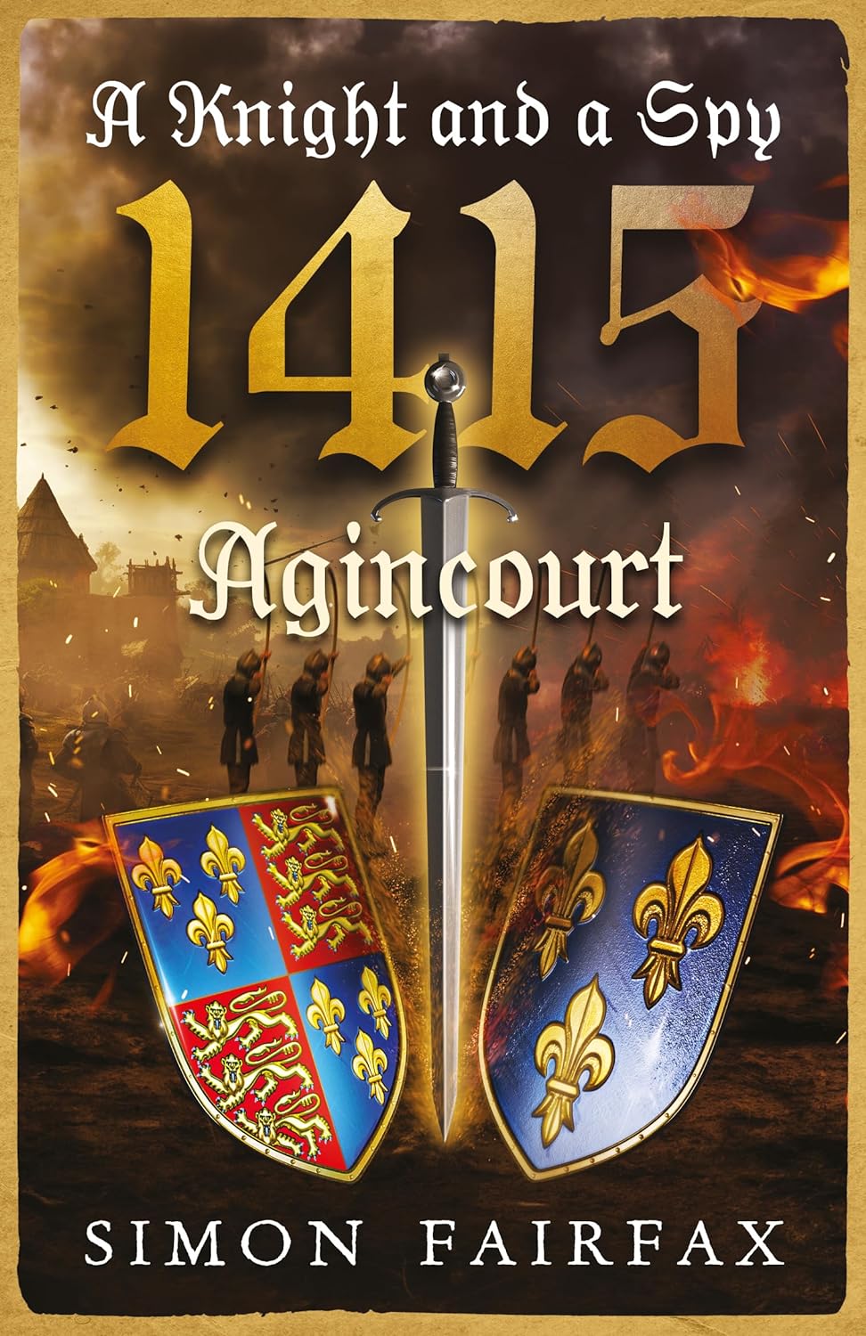 A Knight and a Spy 1415: Agincourt (The road to Agincourt- king's spy Book 6)