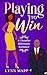 Playing to Win by Lynn Mapp