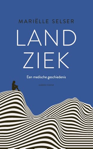 Landziek: Een medische geschiedenis (Dutch Edition)