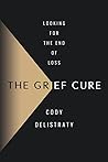 The Grief Cure: L...