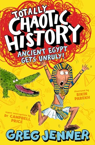 Totally Chaotic History: Ancient Egypt Gets Unruly! (Paperback)