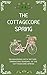 The Cottagecore Spring: Reawakening With Nature: Embracing Renewal (The Cottagecore Seasons)