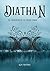 Diathan - El despertar de la piedra lunar. by Lou Antrig