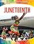 Juneteenth (History of Holidays and Festivals)