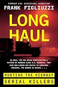 Long Haul: Hunting the Highway Serial Killers