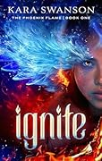 Ignite (The Phoenix Flame #1)