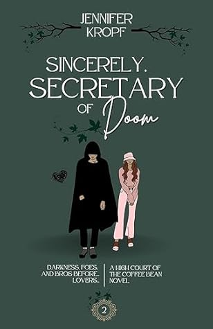 Sincerely, Secretary of Doom (High Court of the Coffee Bean, #2)