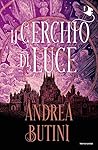 Il cerchio di luce by Andrea Butini