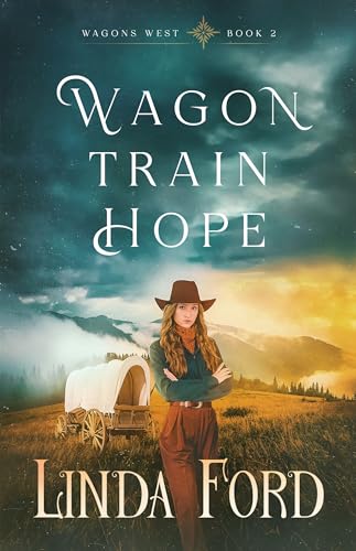Wagon Train Hope (Wagons West Book 2)