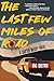 The Last Few Miles of Road:...