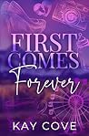 First Comes Forever