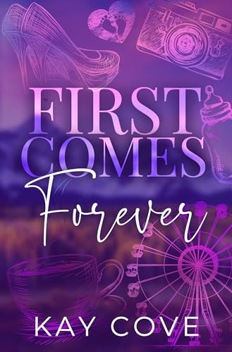 First Comes Forever (Real Life, Real Love, #5)