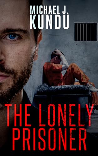The Lonely Prisoner (The Michael Fletcher Series Book 1)