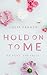 Hold On to Me (1st person e...