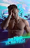 The Pro vs. The Fan by Nicole Dykes