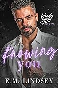 Knowing You (Words We Never Said #1)