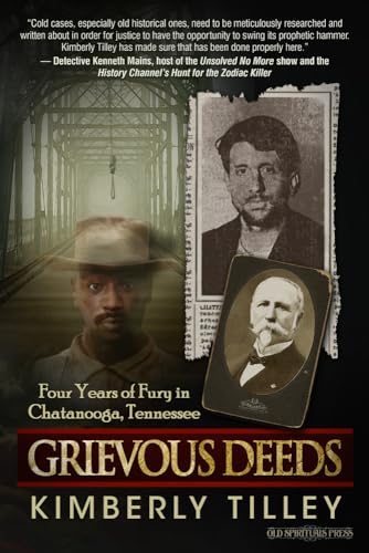 Grievous Deeds: The True Story of Four Years of Fury in Chattanooga, Tennessee (Kindle Edition)