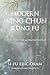 Modern Wing Chun Kung Fu - Fight Like a Woman and Master Your Life