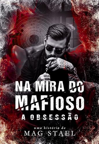 Na mira do mafioso: A obsessão (Portuguese Edition)