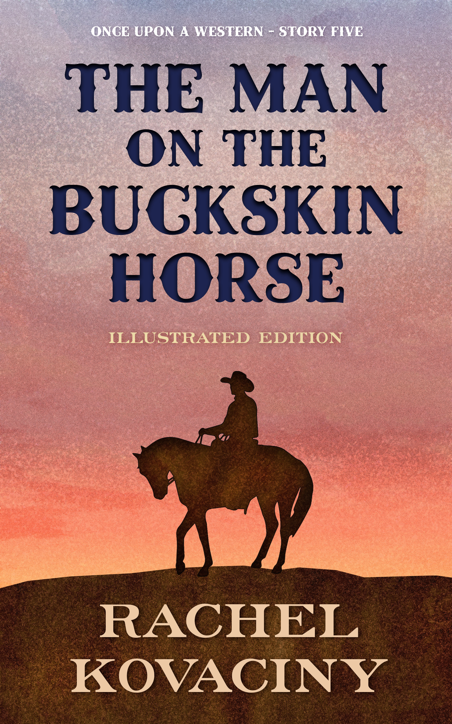 The Man on the Buckskin Horse (Once Upon a Western, #5)
