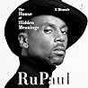 The House of Hidden Meanings by RuPaul
