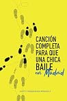 Canción completa para que una chica baile en Madrid