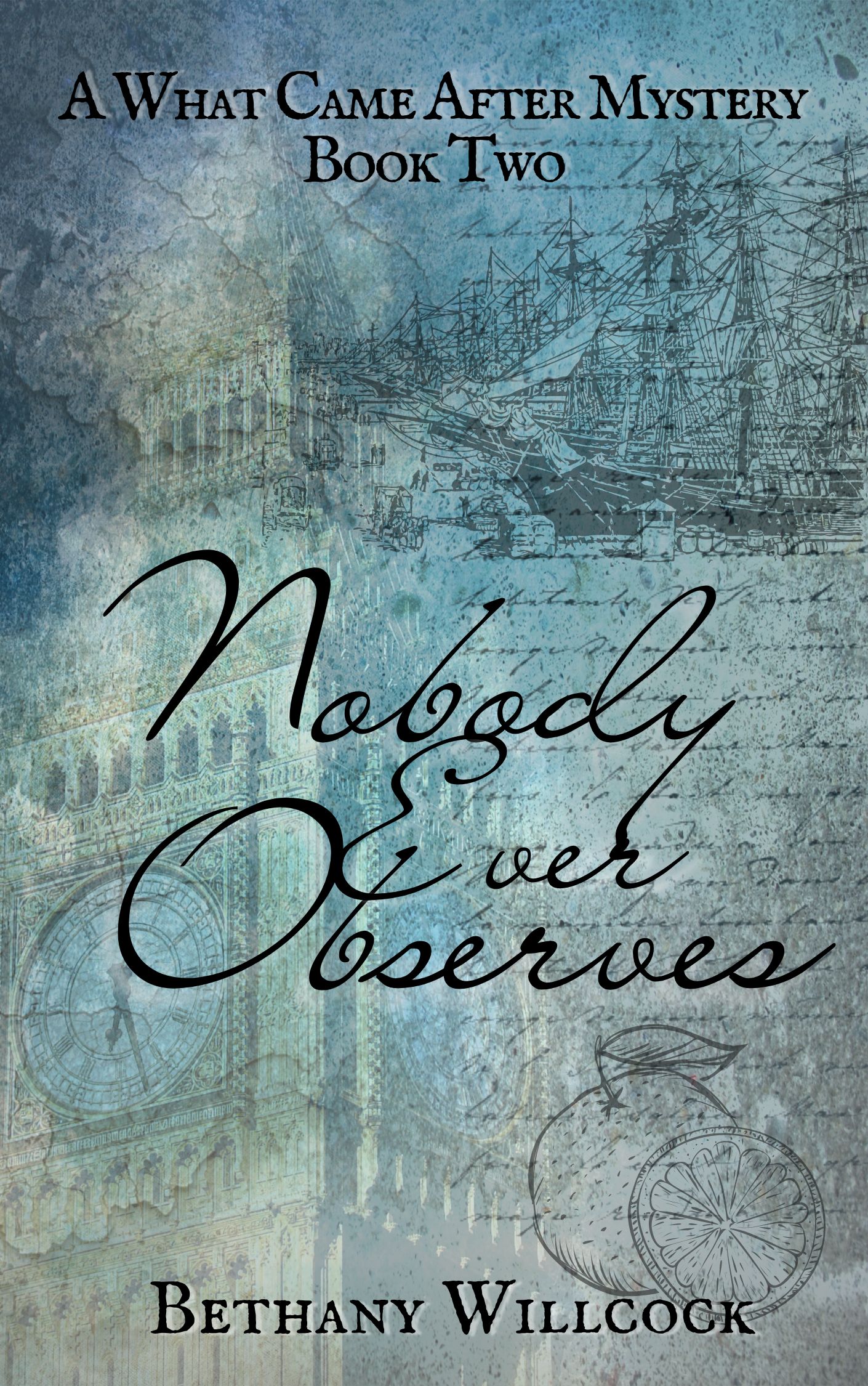 Nobody Ever Observes (What Came After, #2)