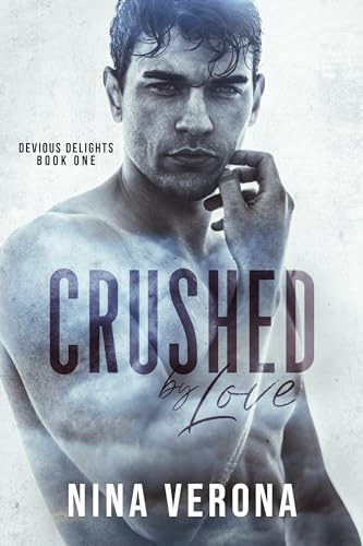 Crushed by Love (Devious Delights #1)