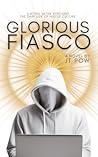 Glorious Fiasco