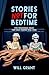 Stories NOT for Bedtime