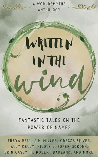 Written in the Wind: Fantastical Tales on the Power of Names (Kindle Edition)