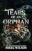 Tears of an Orphan (Orphan's Revenge #1)
