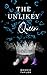 The Unlikely Queen