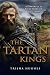 The Tartan Kings by Trisha Hughes