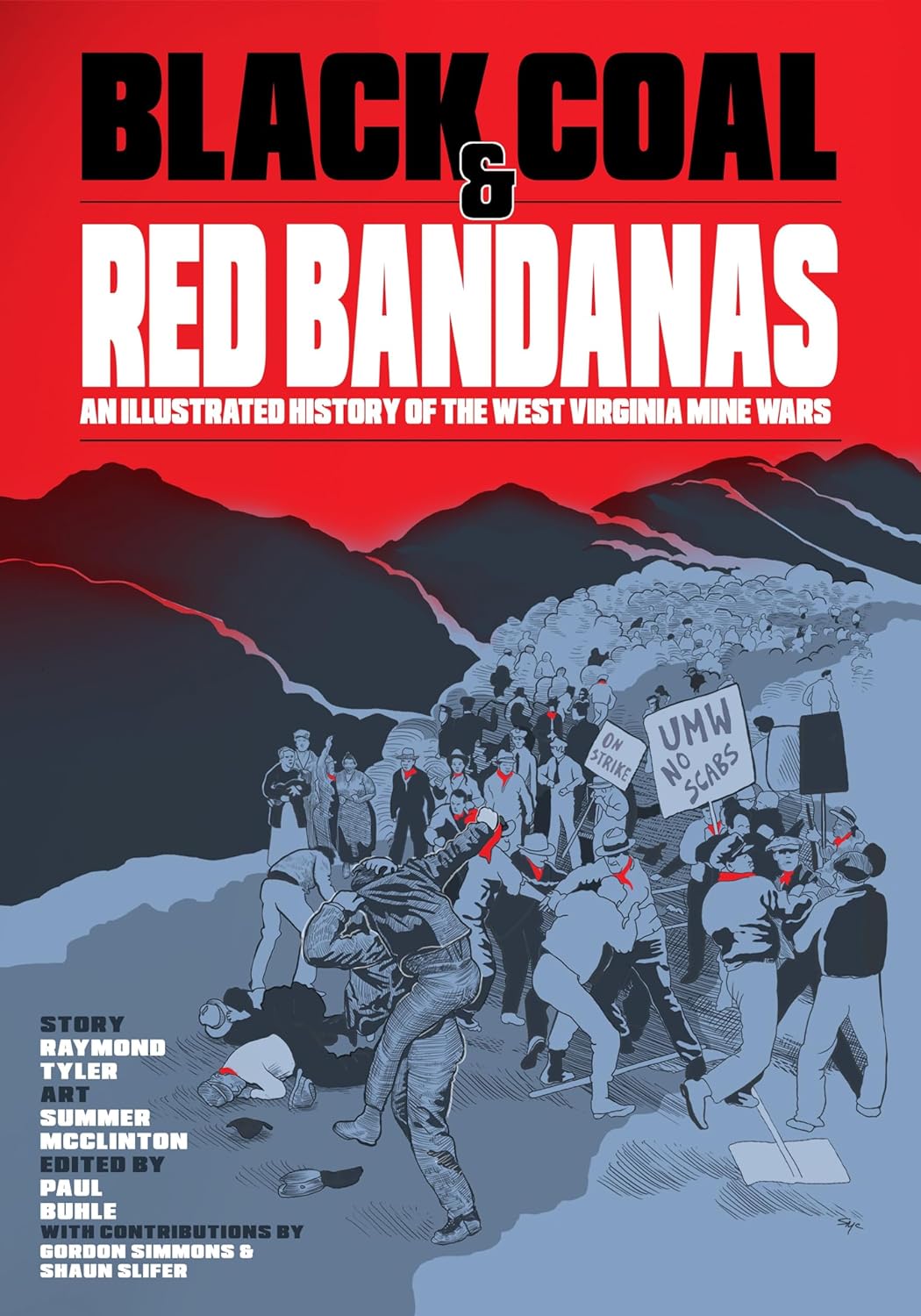 Black Coal and Red Bandanas: An Illustrated History of the West Virginia Mine Wars (Working Class History)