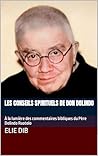Les Conseils Spirituels de Don Dolindo: À la lumière des commentaires bibliques du Père Dolindo Ruotolo (Centro Studi “Sac. Dolindo Ruotolo”) (French Edition)